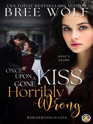 cover image of Once Upon a Kiss Gone Horribly Wrong